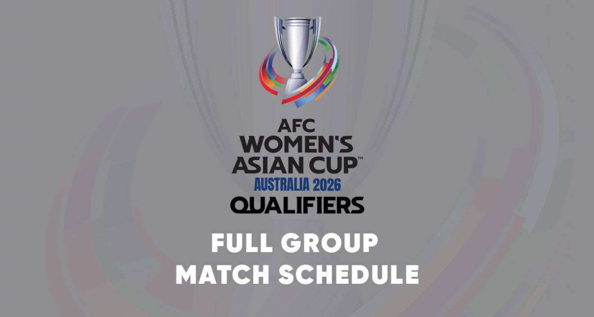 AFC Women’s Asian Cup 2026™ Qualifiers – Full Group Schedule