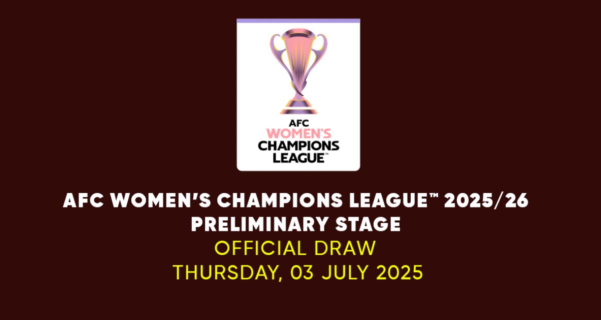 AFC Women’s Champions League™ 2025/26 Preliminary Stage Draw
